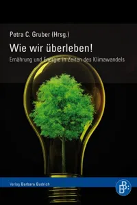 Wie wir überleben! Ernährung und Energie in Zeiten des Klimawandels_cover