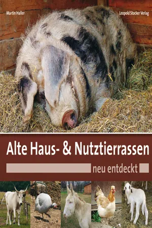 Alte Haus- & Nutztierrassen neu entdeckt