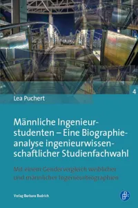 Männliche Ingenieurstudenten – Eine Biographieanalyse ingenieurwissenschaftlicher Studienfachwahl_cover