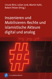 Inszenieren und Mobilisieren: Rechte und islamistische Akteure digital und analog_cover