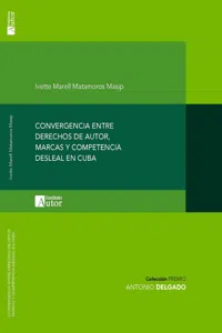 Convergencia entre derechos de autor, marcas y competencia desleal en Cuba_cover