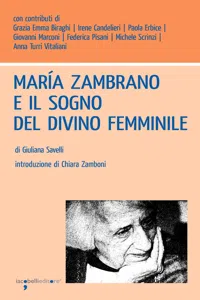 María Zambrano e il sogno del divino femminile_cover