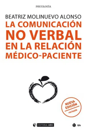 La comunicación no verbal en la relación médico-paciente (nueva edición revisada)