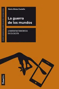 La guerra de los mundos. La narrativa transmedia en educación_cover