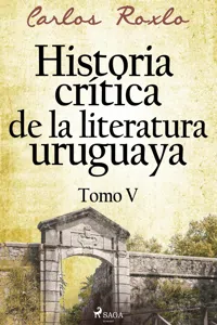 Historia crítica de la literatura uruguaya. Tomo V_cover