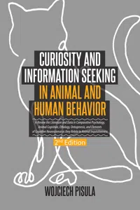 Curiosity and Information Seeking in Animal and Human Behavior_cover