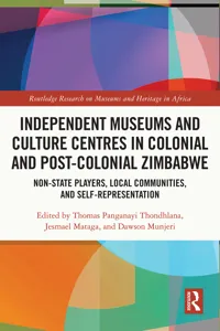 Independent Museums and Culture Centres in Colonial and Post-colonial Zimbabwe_cover