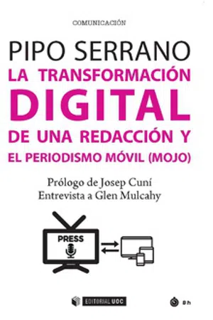 La transformación digital de una redacción y el periodismo móvil (mojo) 