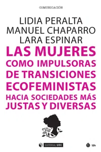 Las mujeres como impulsoras de transiciones ecofeministas hacia sociedades más justas y diversas_cover