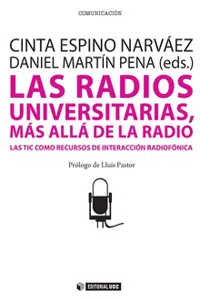 Las radios universitarias, más allá de la radio. Las TIC como recursos de interacción radiofónica._cover
