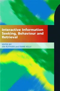 Interactive Information Seeking, Behaviour and Retrieval_cover