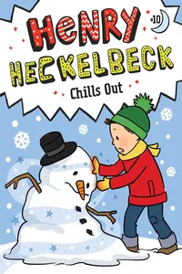 Henry Heckelbeck Chills Out_cover