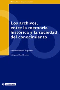 Los archivos, entre la memoria histórica y la sociedad del conocimiento_cover