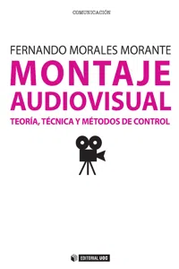 Montaje audiovisual: teoría, técnica y métodos de control_cover
