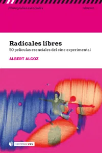 Radicales libres. 50 películas esenciales del cine experimental_cover