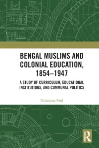 Bengal Muslims and Colonial Education, 1854–1947_cover