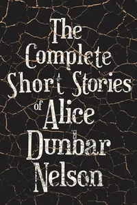 The Complete Short Stories of Alice Dunbar Nelson_cover