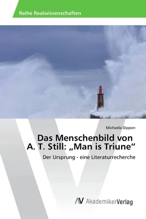 Das Menschenbild von A. T. Still: "Man is Triune"