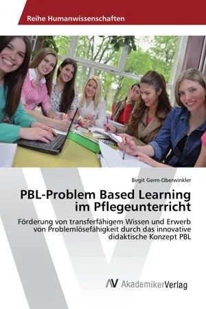 PBL-Problem Based Learning im Pflegeunterricht