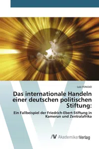 Das internationale Handeln einer deutschen politischen Stiftung:_cover