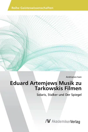 Eduard Artemjews Musik zu Tarkowskis Filmen