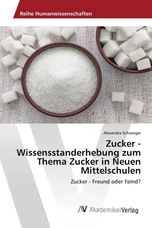 Zucker - Wissensstanderhebung zum Thema Zucker in Neuen Mittelschulen