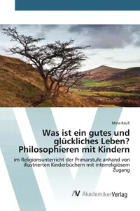 Was ist ein gutes und glückliches Leben? Philosophieren mit Kindern_cover