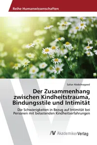 Der Zusammenhang zwischen Kindheitstrauma, Bindungsstile und Intimität_cover