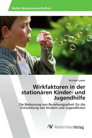 Wirkfaktoren in der stationären Kinder- und Jugendhilfe