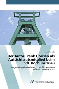 Der Autor Frank Goosen als Aufsichtsratsmitglied beim VfL Bochum 1848_cover