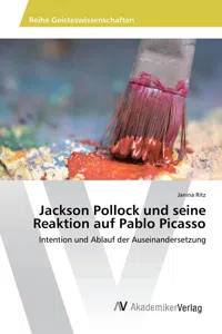 Jackson Pollock und seine Reaktion auf Pablo Picasso_cover