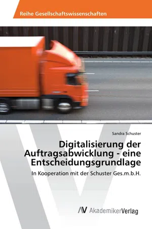 Digitalisierung der Auftragsabwicklung - eine Entscheidungsgrundlage