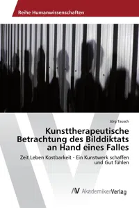 Kunsttherapeutische Betrachtung des Bilddiktats an Hand eines Falles_cover