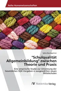 "Schulqualität Allgemeinbildung" zwischen Theorie und Praxis_cover