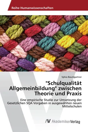 "Schulqualität Allgemeinbildung" zwischen Theorie und Praxis