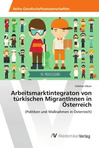 Arbeitsmarktintegraton von türkischen MigrantInnen in Österreich_cover