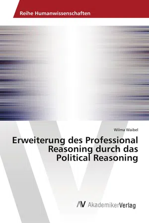 Erweiterung des Professional Reasoning durch das Political Reasoning