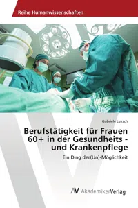 Berufstätigkeit für Frauen 60+ in der Gesundheits - und Krankenpflege_cover