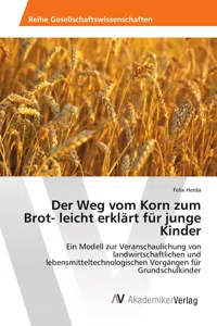 Der Weg vom Korn zum Brot- leicht erklärt für junge Kinder_cover