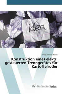 Konstruktion eines elektr. gesteuerten Trenngerätes für Kartoffelroder_cover