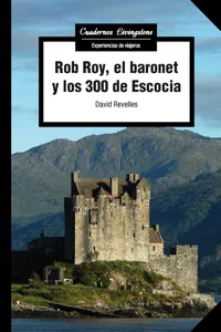 Rob Roy, el baronet y los 300 de Escocia_cover