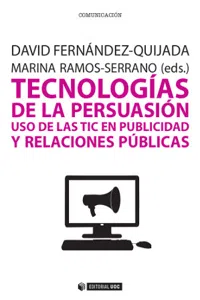 Tecnologías de la persuasión. Uso de las TIC en publicidad y relaciones públicas_cover