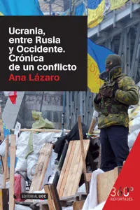 Ucrania, entre Rusia y Occidente. Crónica de un conflicto_cover