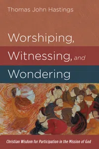 Worshiping, Witnessing, and Wondering_cover