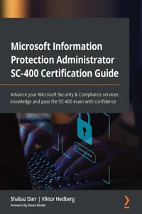 Microsoft Information Protection Administrator SC-400 Certification Guide_cover