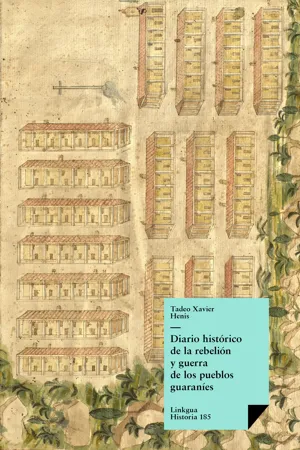 Diario histórico de la rebelión y guerra de los pueblos guaranís