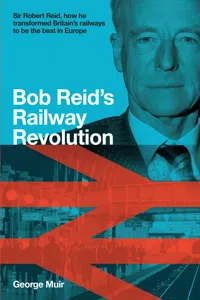 Bob Reid's Railway Revolution_cover