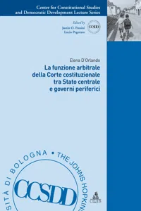 La funzione arbitrale della Corte costituzionale tra Stato centrale e governi periferici_cover