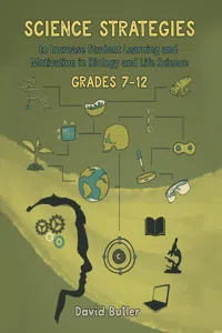 Science Strategies to Increase Student Learning and Motivation in Biology and Life Science Grades 7 Through 12_cover