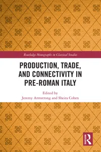 Production, Trade, and Connectivity in Pre-Roman Italy_cover